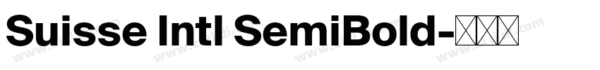 Suisse Intl SemiBold字体转换 Suisse Intl SemiBold字体转换